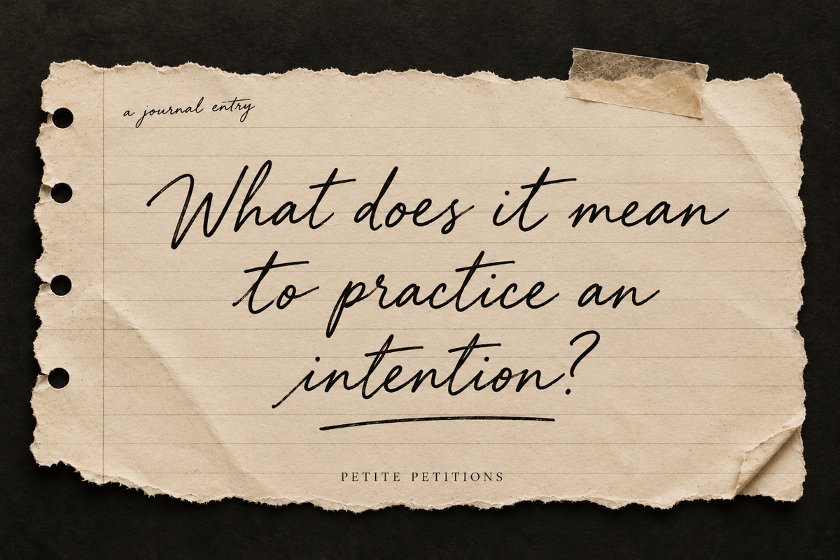 What Does It Mean to Practice an Intention?